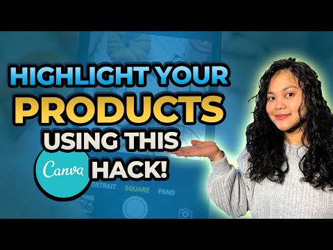 Canva Tutorial: How to Highlight Your Products [Video]