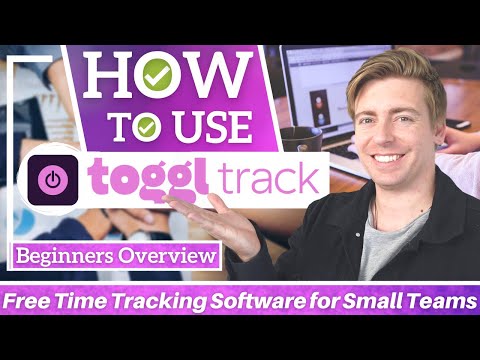 How to use Toggl Track | Free Time Tracking Software for Small Business [Video]