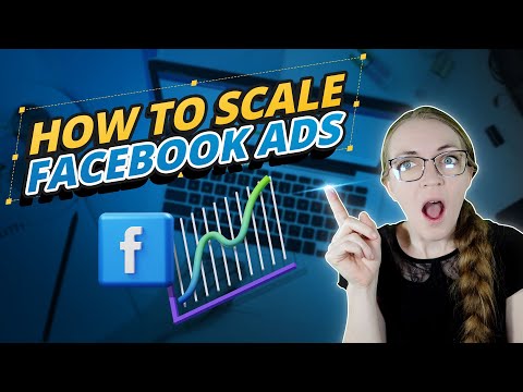 How to Scale Facebook Ads [Video]