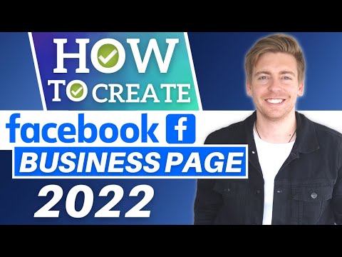 How To Create A Facebook Business Page In 2022 [Video]