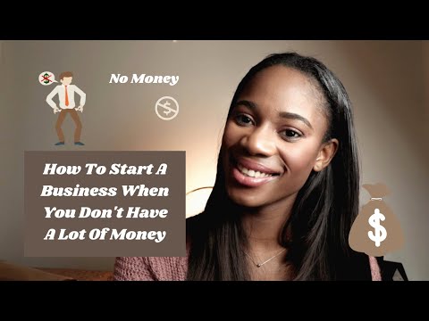 How To Start A Business From The Scratch When You Don’t Have Much Money [Video]