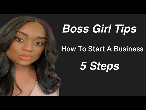 Boss Girl Tips| 5 Tips On How To Start A Business!! [Video]