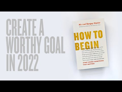 Create A Worthy Goal [Video]