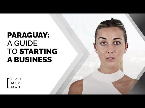Paraguay: a guide to starting a business. [Video]