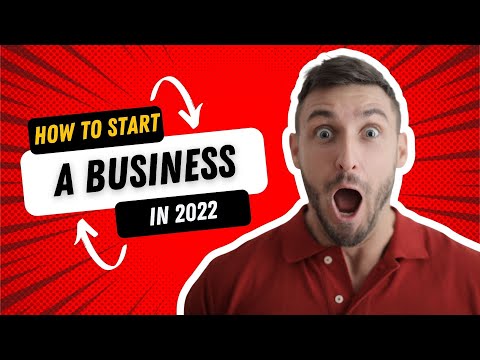 How To Start A Business In 2022 (IMPORTANT STEPS) [Video]