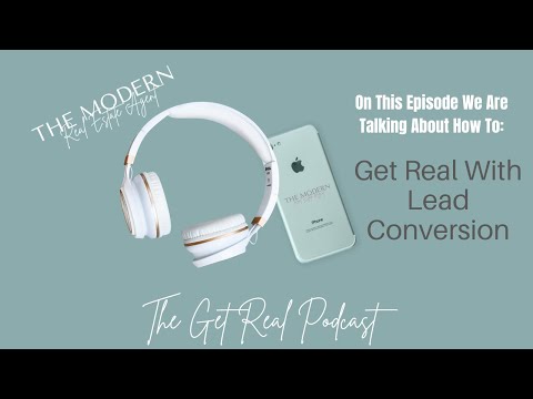 How To Get Real With Lead Conversion [Video]