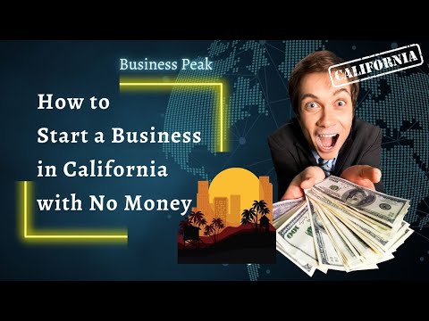 How to Start a Business in California without Money | Business Peak [Video]