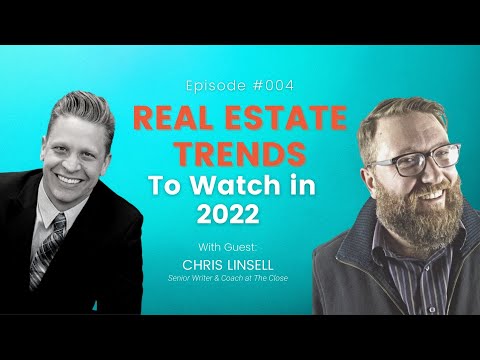 Real Estate Industry Disruption in 2022: Chris Linsell’s Bold Predictions [Video]