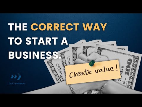 How to Start A Business Correctly The First Time [Video]