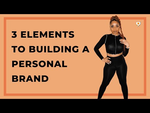 3 Elements to Building an Effective Personal Brand [Video]