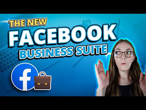 Everything You Need to Know About the New Facebook Business Suite [Video]