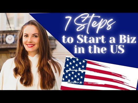 7 Steps to Start a Business in the US as a Foreigner and Apply for E2 Visa [Video]