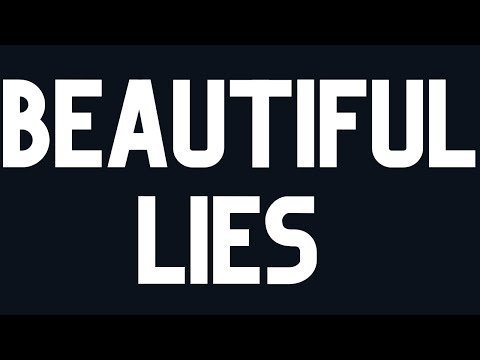 Beautiful Lies are the Norm The Painful Truth will make you Hated [Video]