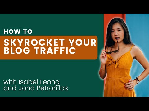 How to skyrocket your blog traffic with Isabel Leong [Video]
