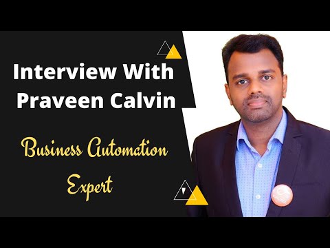 Interview With Praveen Calvin- Business Automation Expert [Video]