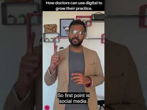 How doctors can use digital marketing to grow their practice. [Video]