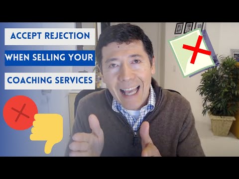 Accept Rejection When Selling Your Coaching Services [Video]