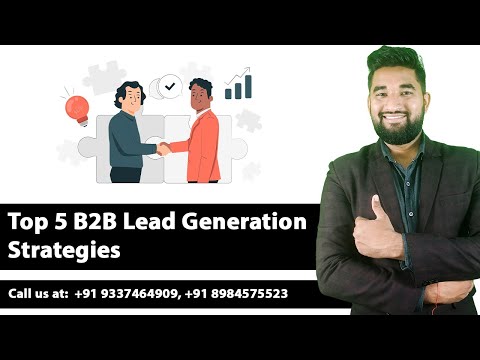 Top 5 B2B Lead Generation Strategies | How To Generate Maximum B2B  Leads [Video]