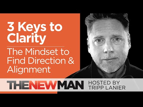 The 3 Keys to Finding Mental Clarity, Direction, and Alignment | Tripp Lanier [Video]