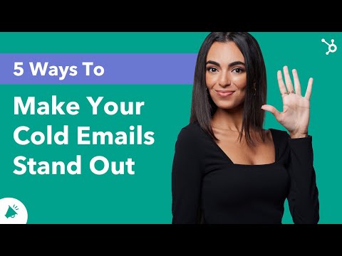 5 Ways to Make Your Cold Emails Stand Out [Video]