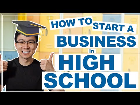 How to Start a Business in High School: 7 Easy Steps [Video]