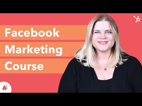Facebook Marketing Course – HubSpot Academy [Video]