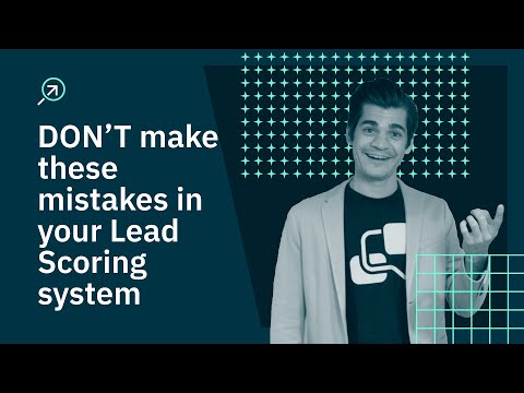 Tips for a better Lead Scoring system [Video]