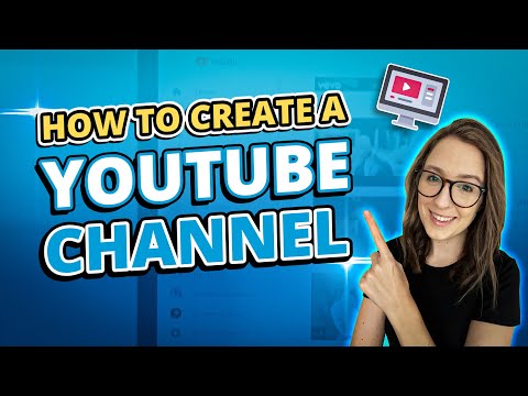 Easy to Follow Guide on How to Create a YouTube Channel [Video]