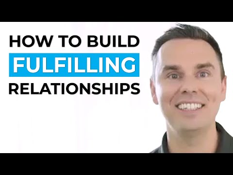 How to Build Fulfilling Relationships [Video]