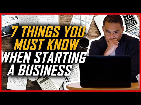 7 Things you MUST Know When Starting a Business [Video]