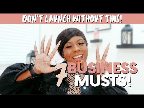 7 THINGS YOU MUST DO BEFORE LAUNCHING A BUSINESS | MUST-HAVES FOR STARTING A BUSINESS [Video]