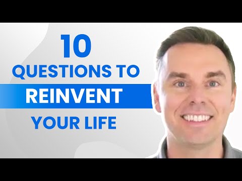 10 Questions to Reinvent Your Life [Video]
