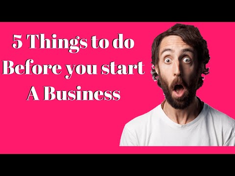 5 Things to do before starting a business! [Video]