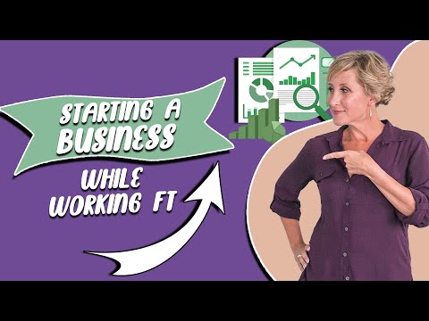 Starting a Business While Working FT ( Or Raising Young Children ) [Video]