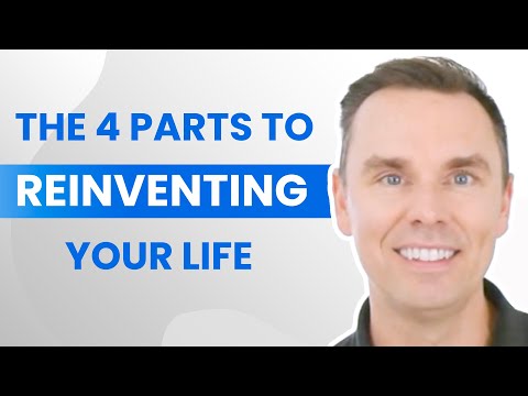The 4 Parts to Reinventing Your Life [Video]