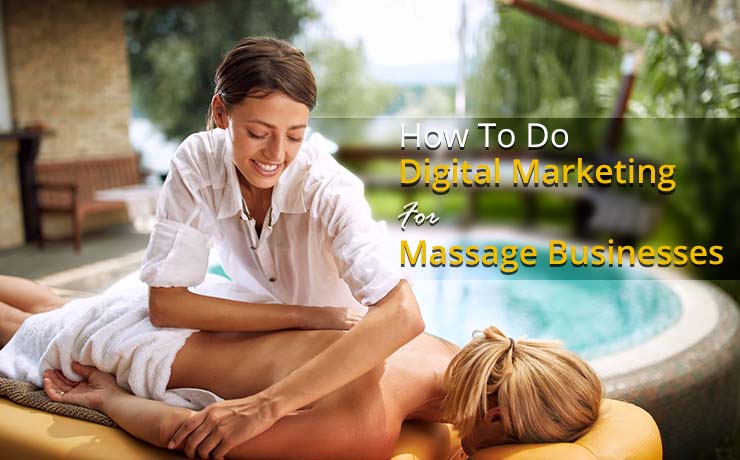 How To Do Digital Marketing For Massage Businesses [Video]