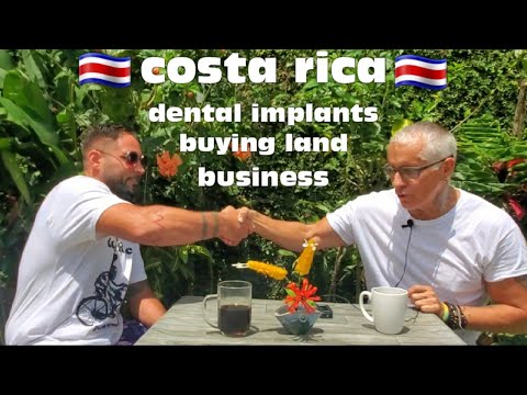 Costa Rica- Dental Implants 🦷 Buying Land 🌴 Starting a Business 🏕 [Video]