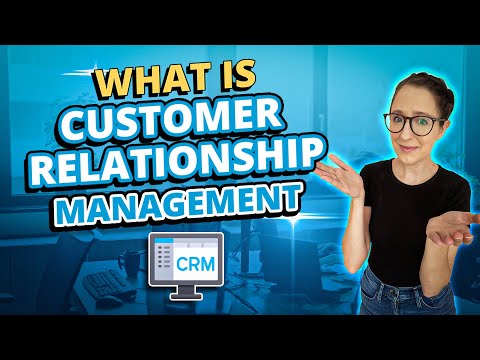 What is Customer Relationship Management & How it Can Help Your Business [Video]