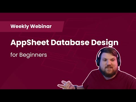 AppSheet Database Design Tutorial for Beginners | Business Automation | Weekly Webinar [Video]