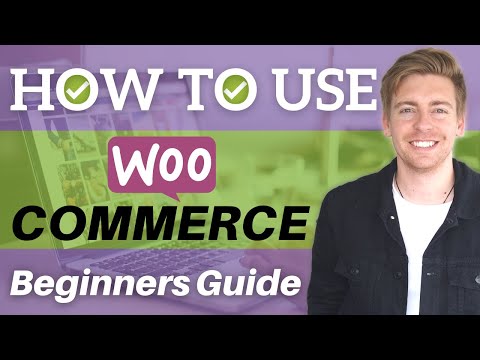 How To Use WooCommerce | WordPress eCommerce Tutorial for Beginners [2022] [Video]