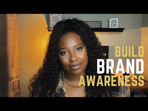 How To Build Brand Awareness For Your Business [Video]
