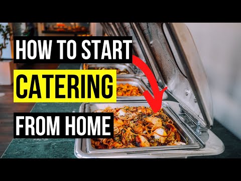How To Start A Catering Business From Home In 2022 [Video]