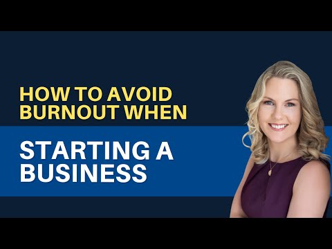 How to avoid burnout when starting a business [Video]