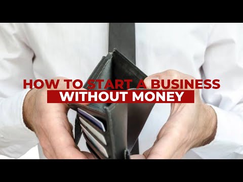 How to start a business WITHOUT MONEY (and succeed) [Video]
