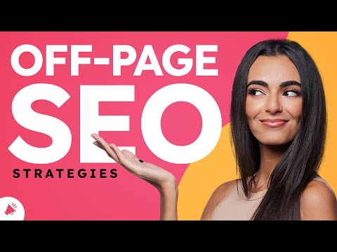 4 Best Off-Page SEO Strategies to Increase Site Traffic [Video]