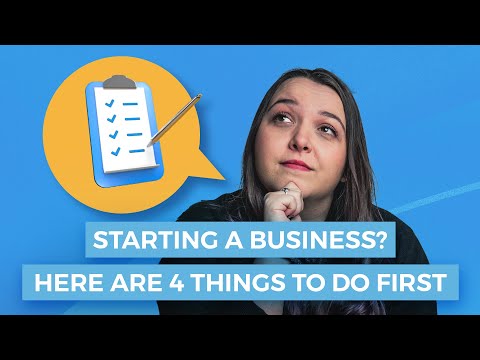 The First 4 Things You Need to Do to Start a Business [Video]