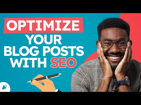 How To Write An SEO Optimized Blog Post To Drives Traffic To Your Site [Video]