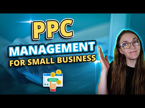 PPC Management: What is it & How to Use it to Grow Your Business [Video]