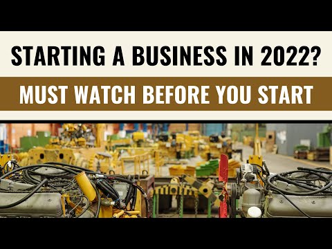 Starting a Business in 2022! Here is What You Need to Know [Video]