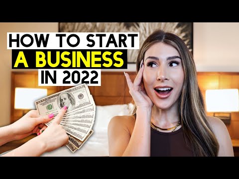 HOW TO START A BUSINESS IN 2022 (step by step guide to make YOU rich) [Video]